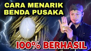 CARA MENARIK BENDA PUSAKA JAMIN BERHASIL [upl. by Ullman18]