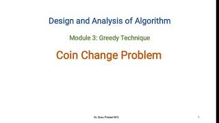 Module 3  Coin Change Problem  Greedy Technique [upl. by Hoi]