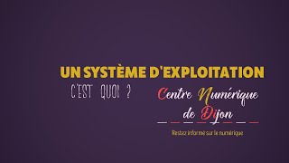 Un système dexploitation cest quoi [upl. by Eanar]