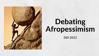 DDI 2022  Debating Afropessimism  Jensen [upl. by Pharaoh]