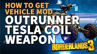 How to unlock Outrunner Tesla Coil Weapon Borderlands 3 Upgrade [upl. by Ahser319]