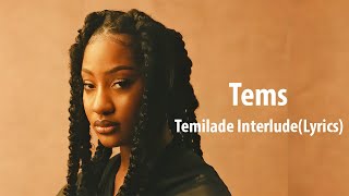 Tems  Temilade InterludeLyrics [upl. by Thetisa]