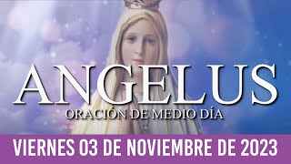 Ángelus de Hoy VIERNES 03 DE NOVIEMBRE DE 2023 ORACIÓN DE MEDIODÍA [upl. by Abramo]