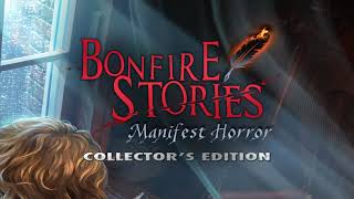 Bonfire Stories Manifest Horror [upl. by Eimat]