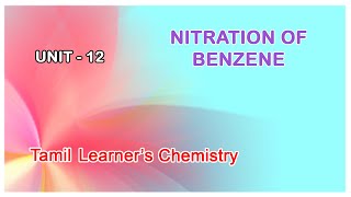 Nitration of Benzene Tamil Learners Chemistry [upl. by Plafker]