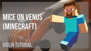 How to play Mice on Venus Minecraft by C418 on Violin Tutorial [upl. by Engel13]