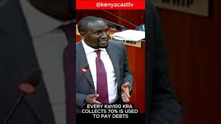 EVERY KSH 100 KRA COLLECTS 70 IS USED TO PAY DEBTS [upl. by Ettedualc]