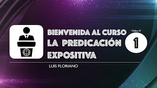 Bienvenidos al curso de Predicación Expositiva [upl. by Gentille840]