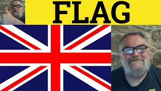 🔵 Flag Flagged Flagging  Flag Meaning  Flag Examples  Flag in a Sentence [upl. by Elleina]