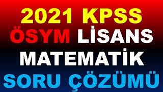 2021 KPSS MATEMATİK SORULARI ÇÖZÜMÜ MÜKEMMEL ANLATIM [upl. by Ayotel]