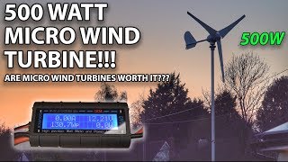 500W MICRO WIND TURBINE  IS IT WORTH IT [upl. by Regnig]