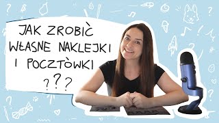 W jaki sposób powstają moje naklejki i pocztówki Zdradzam knowhow [upl. by Dannye82]