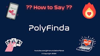 How To Pronounce Dating Apps CORRECTLY  How To Say quotPolyFinda  Polyamorous Datingquot [upl. by Haily]