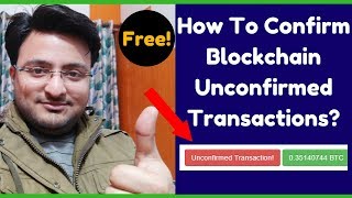 What is Blockchain Unconfirmed Transactions How To Confirm Those Transactions [upl. by Delogu]