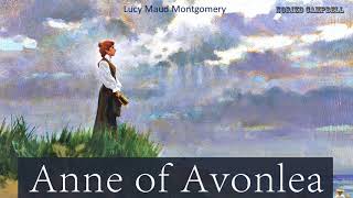 Anne of Avonlea  Audiobook by Lucy Maud Montgomery [upl. by Hpseoj]