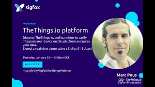 Sigfox Explore  Discover TheThingsIO platform and parsers [upl. by Samp451]