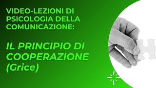 Il principio di cooperazione e le Massime di Grice Prospettiva pragmatica alla comunicazione [upl. by Naened]