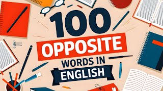 Opposite Words  100 Opposite Words  Opposite Word  Opposite words in English [upl. by Nawad]