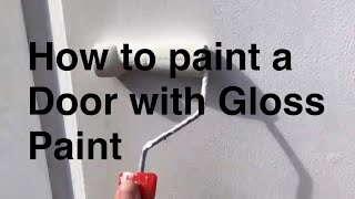 How to gloss a door Using a roller [upl. by Farlay618]