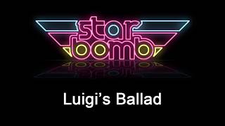 Starbomb  Luigis Ballad Karaoke [upl. by Ong823]