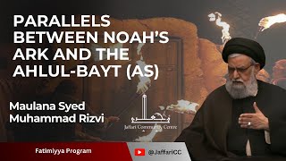 Parallels Between Noah’s Ark and The AhlulBayt AS  Maulana Syed Muhammad Rizvi [upl. by Ahseek]