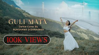 Guli Mata  Dance Cover  Rukshana Disanayaka [upl. by Olen559]