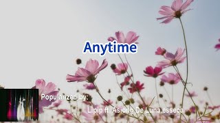 Anytime 39066 Lipip ft Asiong De Lunaesseca [upl. by Hartmunn140]