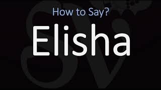 How to Pronounce Elisha CORRECTLY [upl. by Ettenaj]