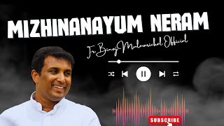 Mizhinanayum neram by Fr Binoj Mulavarickal [upl. by Ameekahs629]