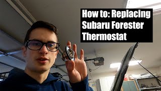 How to replace Subaru Forester Thermostat [upl. by Haynes]