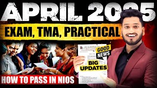 NIOS April Exam 2025 Big Latest Updates  TMA  Practical amp Theory Exam Date  How to Pass in NIOS [upl. by Grimbly]