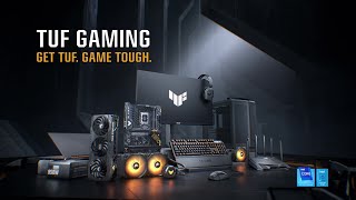 ASUS TUF Gaming Series  Get TUF Game Tough [upl. by Willie]