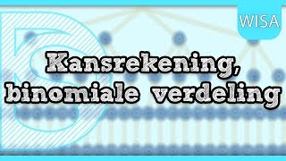 Examen wiskunde A  Kansrekening binomiale verdeling [upl. by Ehrsam]