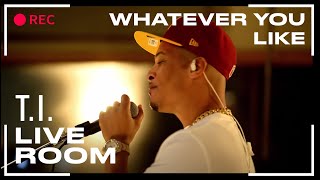 TI  quotWhatever You Likequot captured from The Live Room [upl. by Yablon501]