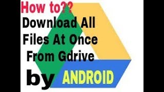 Download Multiple Files At Once By Android From Google Drive Link [upl. by Dao]