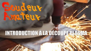 Tuto Introduction à la découpe plasma [upl. by Wenn686]