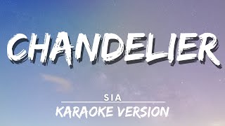 Sia  Chandelier karaoke Version  Karaoke [upl. by Atiuqihs]