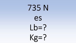 Convertir de Newtons a Libras y a Kilogramos  Muy Fácil [upl. by Ahseekat79]