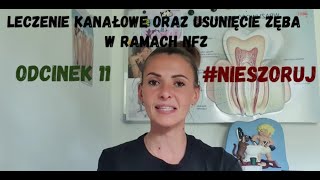 NIESZORUJ leczenie kanałowe i ekstrakcja w ramach NFZ  podstawowe informacje część 2 odcinek 11 [upl. by Nybbor554]