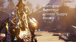 Warframe Sabotage Grineer Supply Bounty [upl. by Nirehtac886]