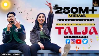 Talja Official Video Jassa Dhillon  Deepak Dhillon  Gur Sidhu  Punjabi Song [upl. by Vite]