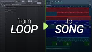 How To Turn Your Loop Into A Song 2 Arrangement and Production [upl. by Nebeur]