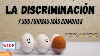 LOS TIPOS DE DISCRIMINACIÓN MÁS COMUNES [upl. by Liatris]