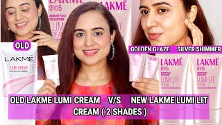 Lakme Lumi Cream  Golden Glaze amp Silver Shimmer  Old Lumi Cream vs New  Waysheblushes [upl. by Remot]