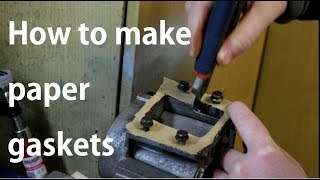 How to 3 ways to make a gasket using gasket paper duh [upl. by Cornelle310]