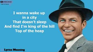 Frank Sinatra  New York New York  Lyrics Meaning [upl. by Oiludbo]