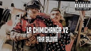 La Chimichanga V2 Yahir Saldivar [upl. by Idnew]