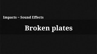 Broken plates  Sound Effect [upl. by Nnaytsirk]