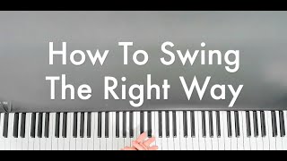 Jazz Piano  How To Swing The Right Way [upl. by Ingeborg]