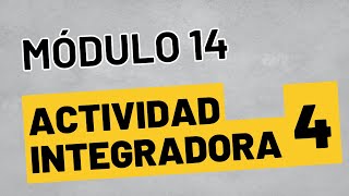 Actividad integradora 4  Módulo 14  ACTUALIZADA Prepa en linea SEP [upl. by Aynwat]